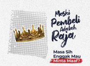 Meski Pembeli Adalah Raja, Masa Sih Enggak Mau Minta Maaf?