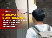 Kualitas SDM Rendah Diduga Jadi Alasan Apple Tak Mau Investasi Di Indonesia