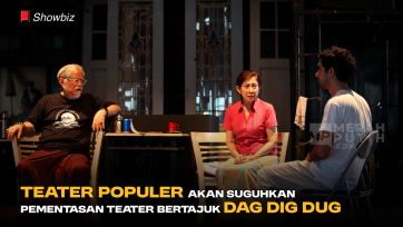 Teater Populer Akan Suguhkan Pementasan Teater Bertajuk DAG DIG DUG