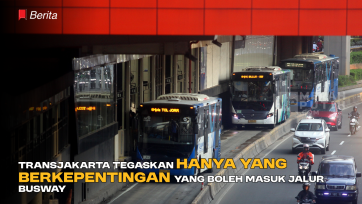 Transjakarta Tegaskan “Hanya yang Berkepentingan” yang Boleh Masuk Jalur Busway