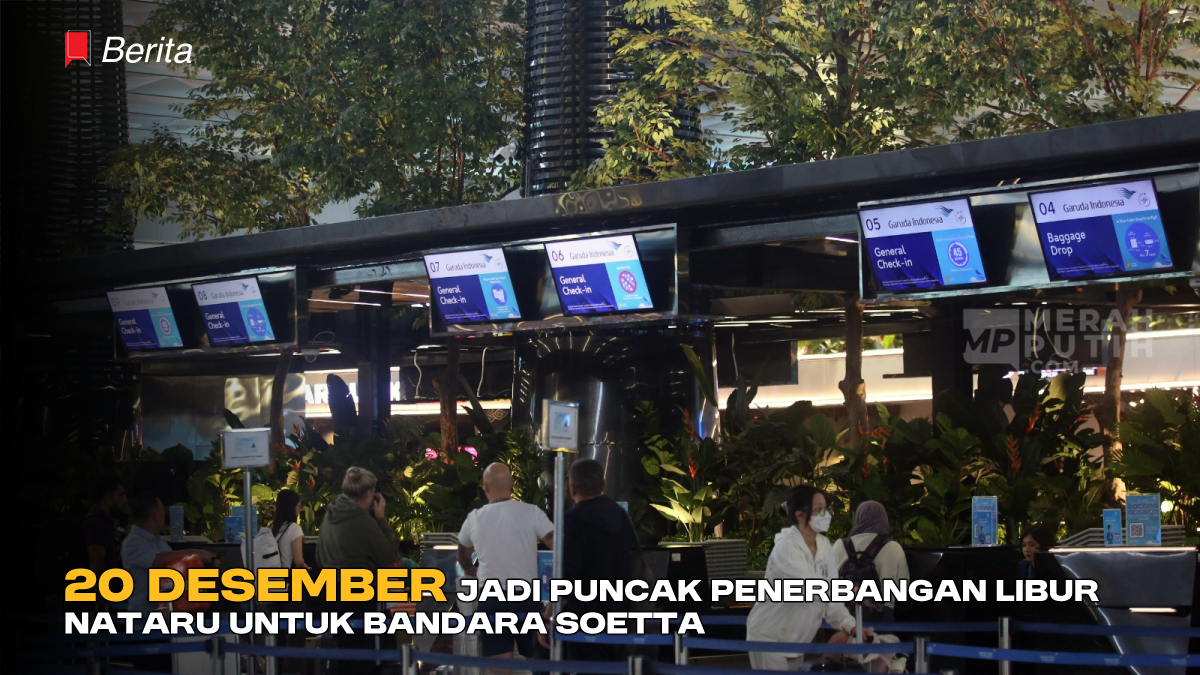 20 Desember Jadi Puncak Penerbangan Libur Nataru untuk Bandara Soetta