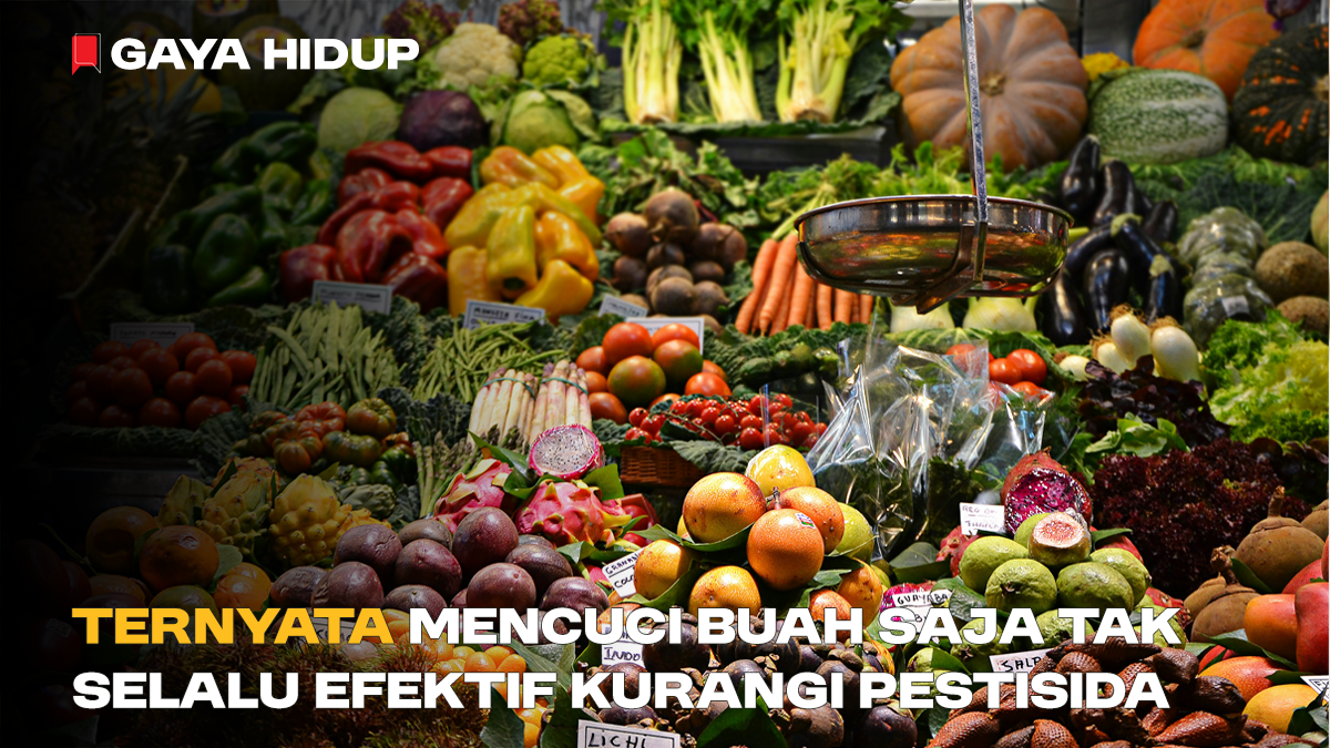 Ternyata Mencuci Buah saja tak Selalu Efektif Kurangi Pestisida