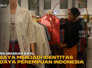 Bukan Sekedar Baju, Kebaya Menjadi Identitas Budaya Perempuan Indonesia