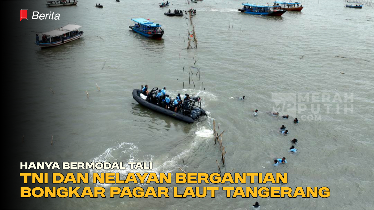 Hanya Bermodal Tali, TNI dan Nelayan Bergantian Bongkar Pagar Laut Tangerang