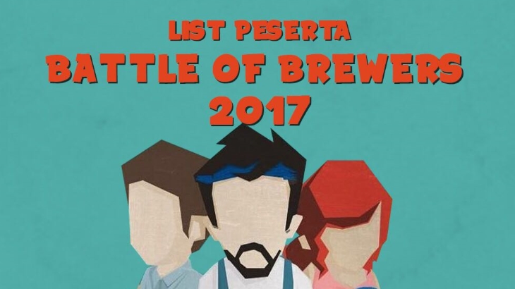 Inilah Para Peserta Battle of Brewers 2017