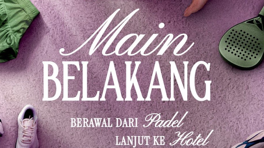 “Berawal dari Padel, Lanjut ke Hotel”, Teaser Series 'Main Belakang' Bikin Penasaran