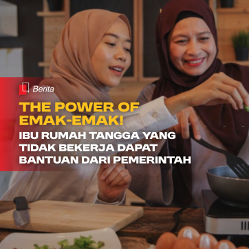 The Power of Emak-Emak! Ibu Rumah Tangga yang Tidak Bekerja Dapat Bantuan Dari Pemerintah