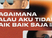 Lirik Lengkap Lagu Remix 'Bagaimana Kalau Aku Tidak Baik-Baik Saja' dari Judika dan Whisnu Santika