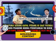 [HOAKS atau FAKTA]: Singapura Serang Kapal Perang RI yang Patroli di Selat Malaka
