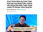 [HOAKS atau FAKTA] : Erick Thohir Ancam Polisi agar Tak Teruskan Lagi Kasus Ijazah Palsu Jokowi