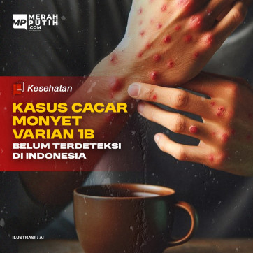 Kasus Cacar Monyet Varian 1B Belum Terdeteksi di Indonesia