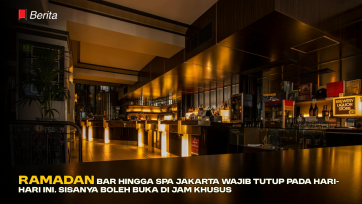 Ramadan, Bar Hingga Spa Jakarta Wajib Tutup Pada Hari-Hari Ini, Sisanya Boleh Buka di Jam Khusus
