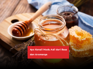 Ayo Kenali Madu Asli dari Rasa dan Aromanya