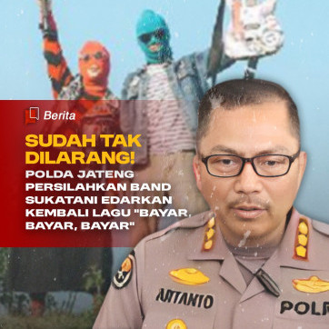 Sudah Tak Dilarang Polda Jateng Perbolehkan Lagu Bayar, Bayar, Bayar Milik Band Sukatani Diedarkan Kembali 
