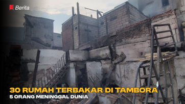 30 Rumah Terbakar di Tambora,  5 Orang Meninggal Dunia