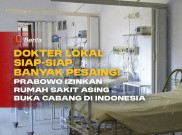 Dokter Lokal Siap-Siap Bersaing! Prabowo Izinkan Rumah Sakit Asing Buka Cabang di Indonesia 