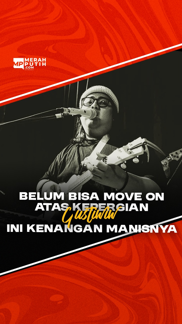 Belum Bisa Move On atas Kepergian Gusti Irwan Wibowo, Ini Kenangan Manisnya