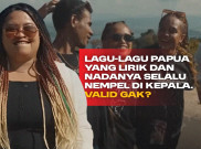 Lagu-Lagu Papua yang Lirik dan Nadanya Selalu Nempel di Kepala. Valid Gak?