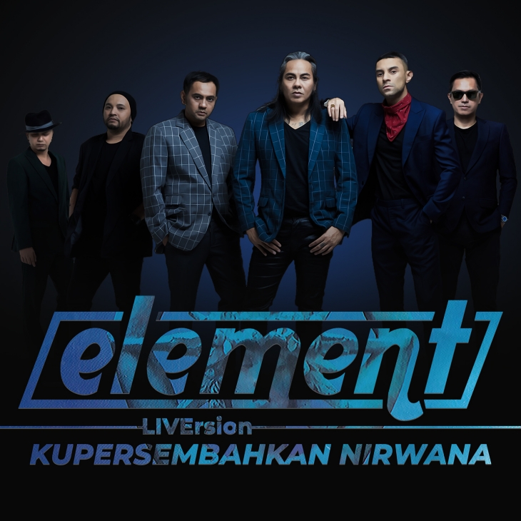 Element Awali 2022 dengan Merilis 'Kupersembahkan Nirwana' LIVErsion
