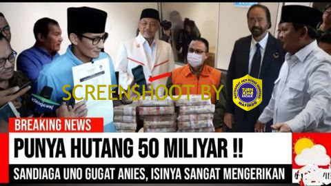 [HOAKS atau FAKTA]: Punya Utang Rp 50 Miliar, Sandiaga Gugat Anies