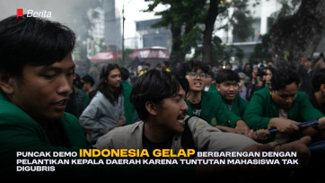 Puncak Demo ‘Indonesia Gelap’ Berbarengan dengan Pelantikan Kepala Daerah Karena Tuntutan Mahasiswa Tak Digubris