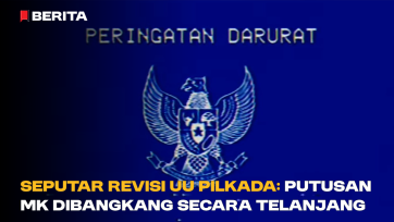 Seputar Revisi UU Pilkada: Putusan MK Dibangkang Secara Telanjang