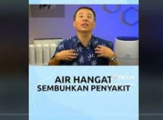 [HOAKS atau FAKTA] : Air Hangat Sembuhkan Berbagai Penyakit