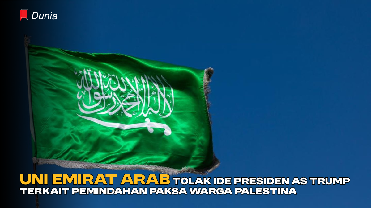 Uni Emirat Arab Tolak Ide Presiden AS Trump Terkait Pemindahan Paksa Warga Palestina