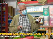 Ini Perbedaan Frugal Living vs Pelit, Harus Tahu Bedanya