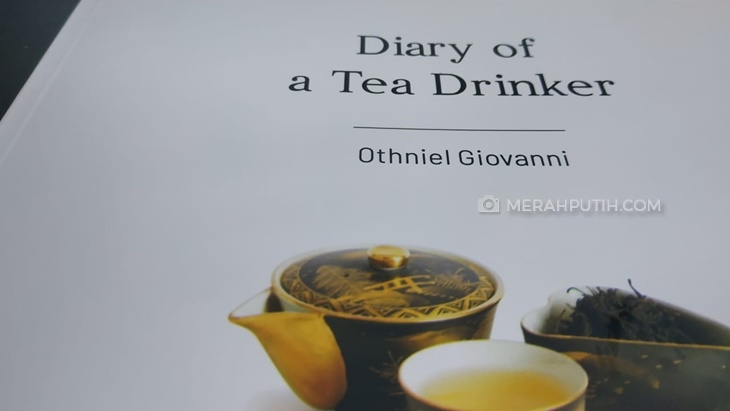 Lewat Diary, Othniel Giovanni Membuka Wawasan tentang Teh