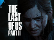 Laris Manis, The Last of Us 2 Jadi Gim dengan Penjualan Tercepat di PlayStation 4