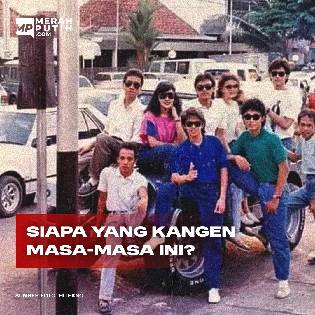 Siapa yang Kangen Masa-Masa Ini?