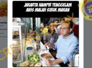 [HOAKS atau FAKTA]: Anies Sibuk Makan Warteg Saat Jakarta Tenggelam Banjir