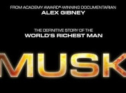 Film Dokumenter 'Musk' Siap Bongkar Ambisi, Kontroversi, dan Sisi Gelap Elon Musk