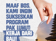 Maaf Bos, Kami Ingin Sukseskan Program Pak Luhut : Kerja dari Bali!