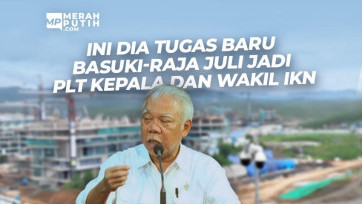 Tugas Baru Basuki-Raja Juli Jadi PLT Kepala dan Wakil Otorita IKN