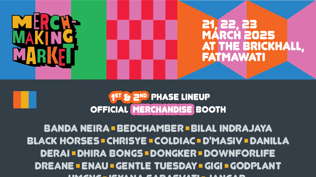 Dari Merchandise Hingga Panggung Musik, Merch-Making Market Siap Digelar