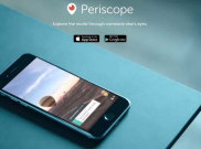 Layanan Streaming TV Periscope Hadir di Android
