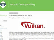 Vulkan akan Tingkatkan Kemampuan Grafis Android