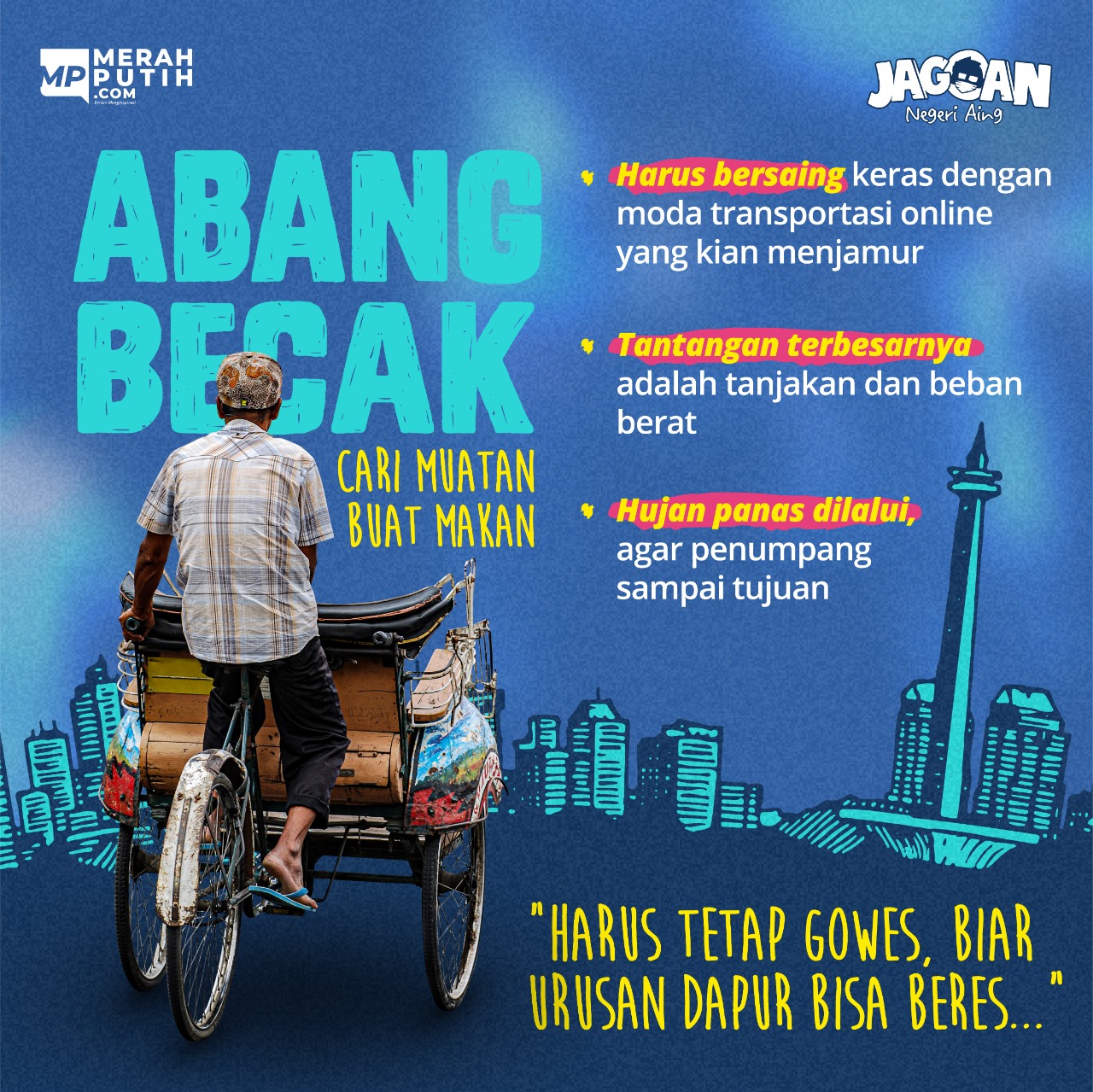 Abang Becak : Cari Muatan Buat Makan