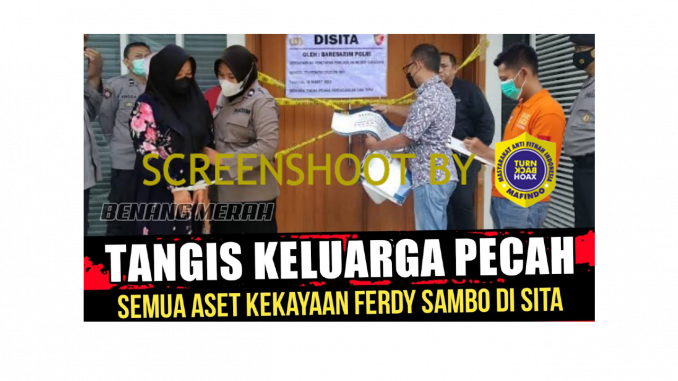 [HOAKS atau FAKTA]: Semua Harta Kekayaan Ferdy Sambo Disita Aparat