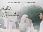Makna Mendalam Lagu 'Syirillah Ya Ramadhan', Kolaborasi Syakir Daulay dan Nadzira Shafa