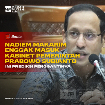 Nadiem Makarim Enggak Masuk Kabinet Pemerintah Prabowo Subianto, Ini Penggantinya