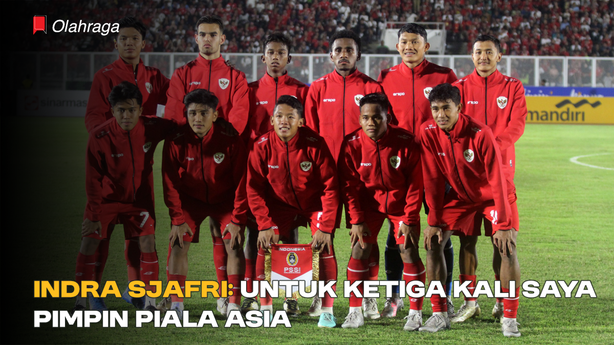 Indra Sjafri: Untuk Ketiga Kali Saya Pimpin Piala Asia