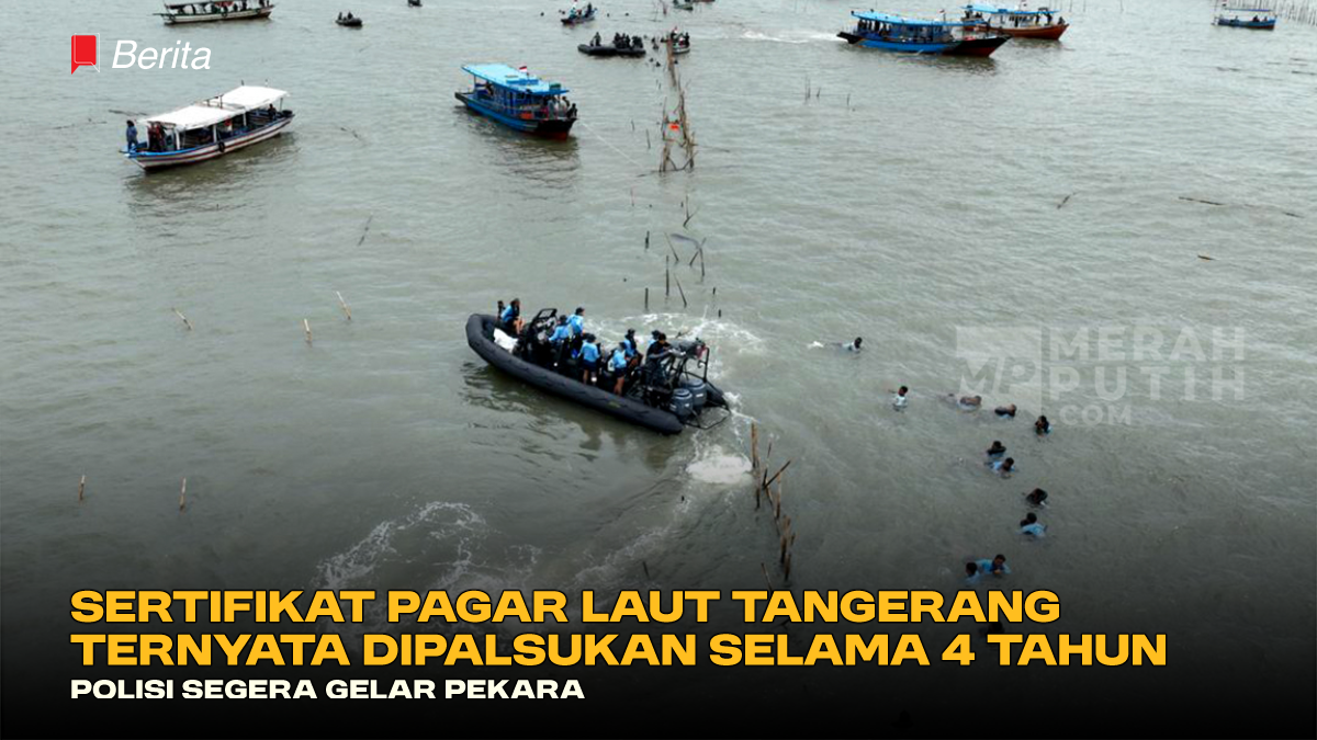 Sertifikat Pagar Laut Tangerang Ternyata Dipalsukan Selama 4 Tahun, Polisi Segera Gelar Pekara
