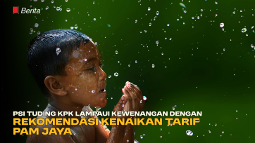 PSI Tuding KPK Lampaui Kewenangan dengan Rekomendasi Kenaikan Tarif PAM Jaya