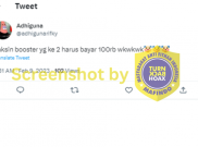 [HOAKS atau FAKTA]: Vaksin Booster Kedua Harus Bayar Rp 100 Ribu