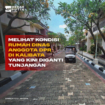 Melihat Kondisi Rumah Dinas Anggota DPR di Kalibata yang Kini Diganti Tunjangan