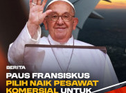 Paus Fransiskus Pilih Naik Pesawat Komersial untuk Datang ke Indonesia