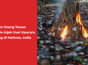 Ratusan Orang Tewas Terinjak-injak Usai Upacara Satsang di Hathras, India